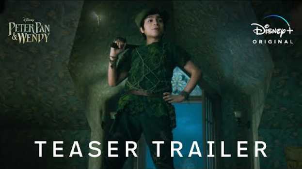 Video Peter Pan & Wendy | Teaser Trailer | Disney+ en Español