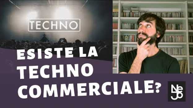 Video Esiste la Techno - Commerciale? Essere DJ Oggi #246 en Español