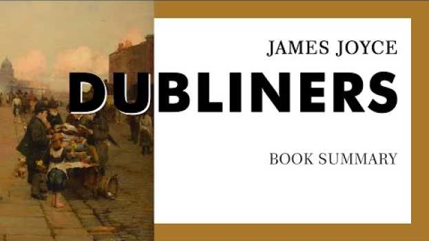Видео James Joyce — "Dubliners" (summary) на русском