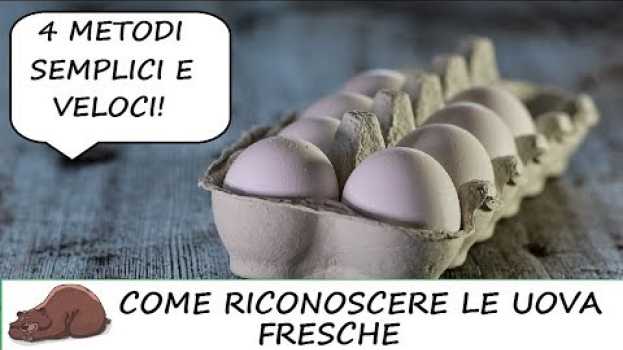 Video 4 trucchi per riconoscere le uova fresche da quelle scadute su italiano
