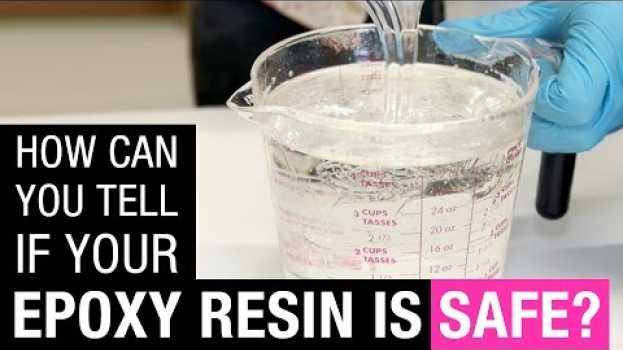 Video How do you know if your epoxy resin is safe? in English