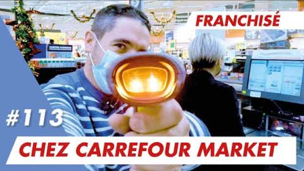 Video Osez la franchise en couple comme Eva et Benjamin chez Carrefour Market em Portuguese