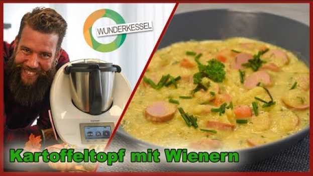 Video Kartoffeltopf mit Wiener Würstchen - Thermomix Rezepte aus dem Wunderkessel em Portuguese
