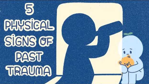 Video 5 Physical Signs of Past Trauma That Most People Miss em Portuguese