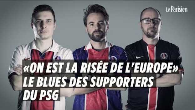 Video Le blues des supporters du PSG : «Je suis choqué, ils peuvent gagner 5-0 contre l'OM, je m'en fous» in English
