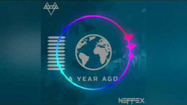 Video NEFFEX - A YEAR AGO (VOCAL) in English