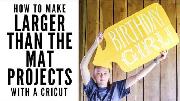 Video How to Make Larger Than the Mat Projects with a Cricut en Español