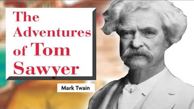 Video The Adventures of Tom Sawyer SUMMARY. Mark Twain novel in English. en Español
