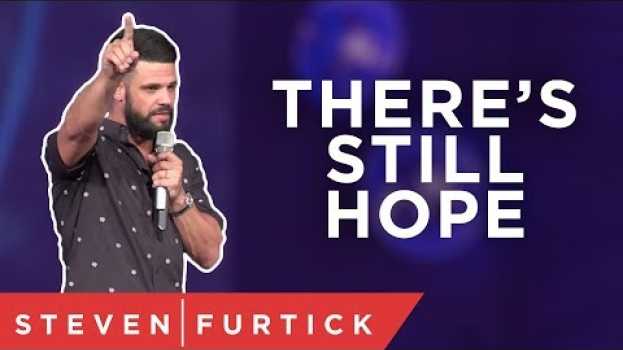 Video It Happened, But There’s Still Hope. | Pastor Steven Furtick en Español