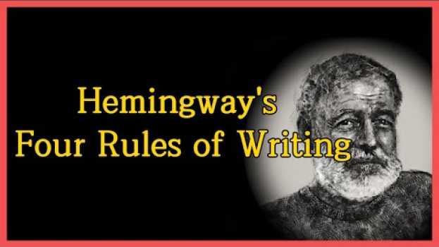 Видео Hemingway's Four Rules of Writing на русском