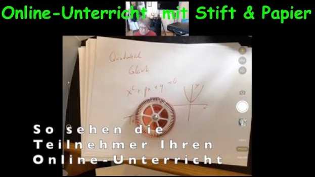 Video Online-Unterricht (fast) nur mit Stift und Papier (ok, wir brauchen noch Handy & Videokonferenz-App) in Deutsch