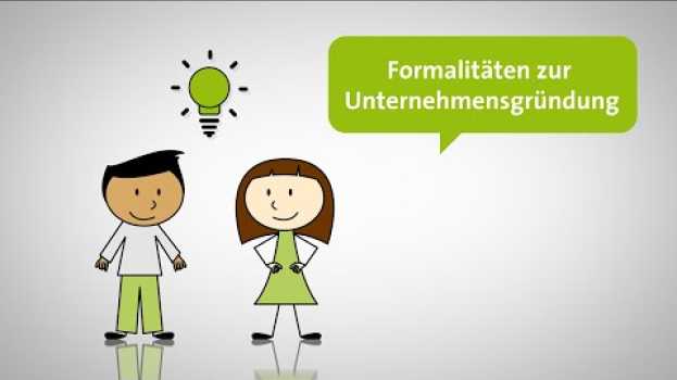 Video Formalitäten zur Unternehmensgründung – Tutorial 1 en français