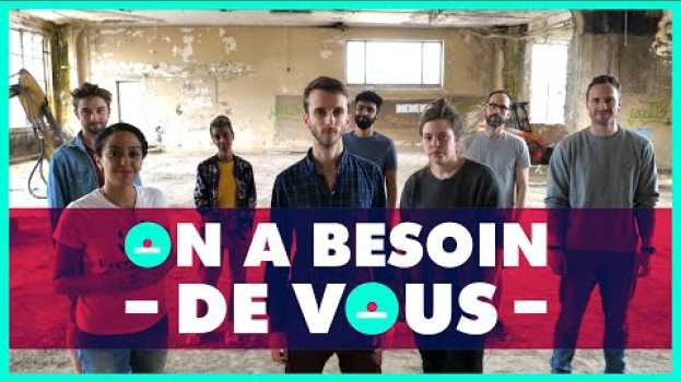 Video On a besoin de vous ! in English