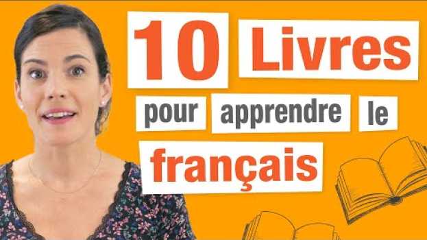 Video 10 Livres pour Apprendre Le Français su italiano