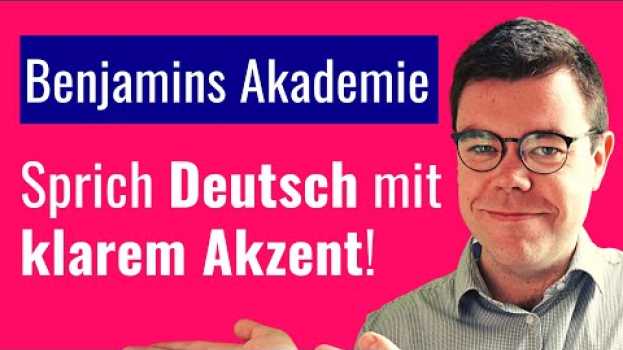 Video Akzent reduzieren Deutsch - Online-Akademie | Deutsch mit Benjamin em Portuguese