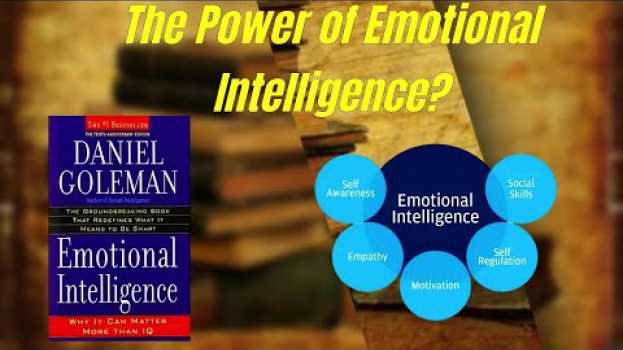 Video "Emotional Intelligence: Why It Can Matter More Than IQ" by Daniel Goleman su italiano