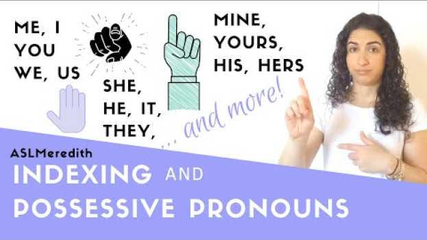 Видео Pronouns (me, you, it, they, his, hers, we, our, their...) in American Sign Language for Beginners на русском