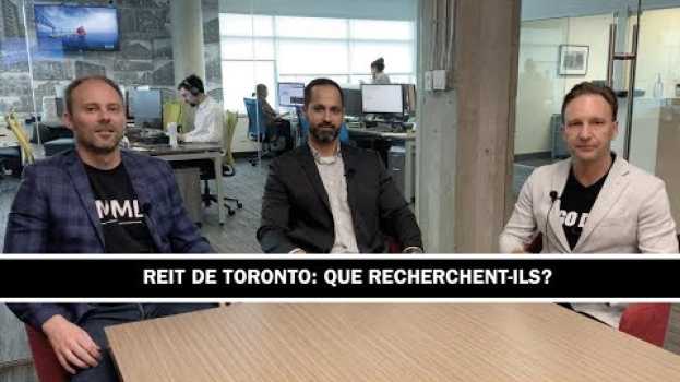 Video REIT de Toronto: Que recherchent-ils? en Español