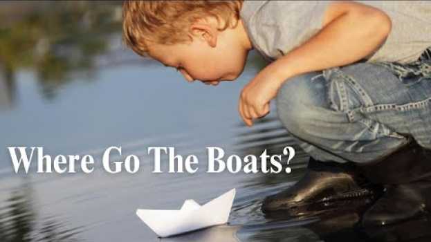 Video Robert Louis Stevenson | Where Go the Boats? | Poetry Reading en français