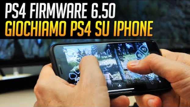 Видео Giocare con PS4 su iPhone via Remote Play: PlayStation 4 Firmware 6.50 на русском