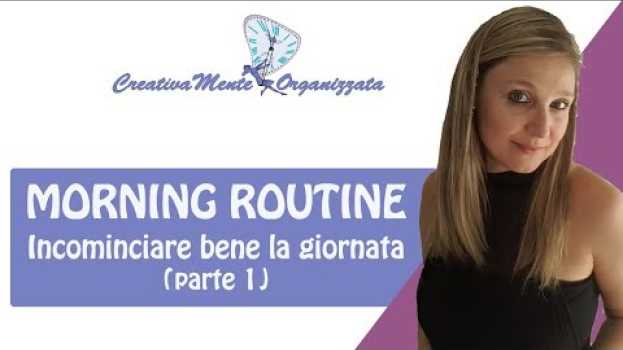 Video MORNING ROUTINE incominciare bene la giornata, tempo per te stessa, curare corpo e mente em Portuguese