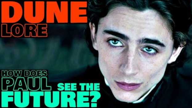 Video Prescience Explained | How Does Paul See The Future? | Dune Lore em Portuguese