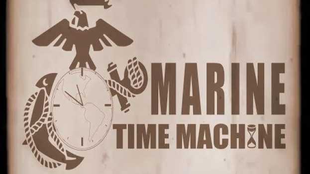 Video Marine Time Machine | Here to Stay en français