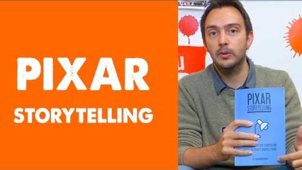 Video I Segreti delle storie Pixar - Pixar Storytelling (Consigli di Lettura) en français