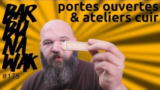 Video portes ouvertes de la PADAF et ateliers initiation cuir ce samedi 25 mai - barbuNawak en français