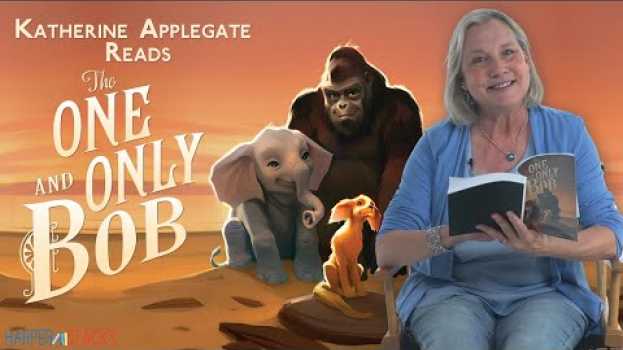 Video Katherine Applegate Reads The One and Only Bob | HarperStacks em Portuguese