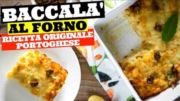 Video Baccalà alla portoghese al forno- Ricetta originale bacalhau com natas em Portuguese