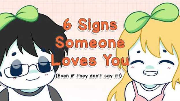 Video 6 Signs Someone Really Loves You (Even Though They Don't Say It) em Portuguese