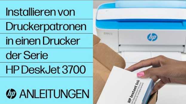 Video Installieren von Druckerpatronen in einen Drucker der Serie HP DeskJet 3700 | HP Drucker | HP in Deutsch