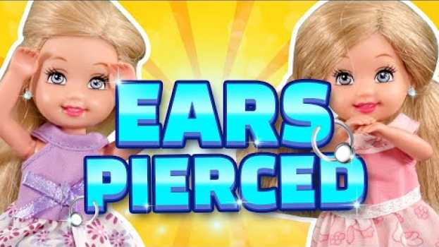 Video Barbie - Who's Getting Their Ears Pierced? | Ep.250 em Portuguese