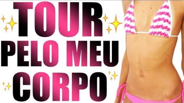 Video TOUR PELO MEU CORPO | Carol Soeiro in English