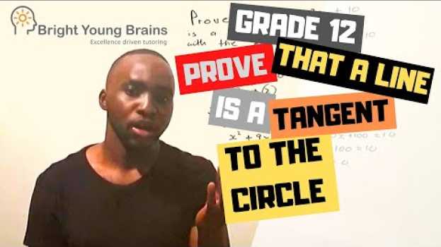 Video Analytical Geometry grade 12, Prove that a line is a tangent to a circle em Portuguese