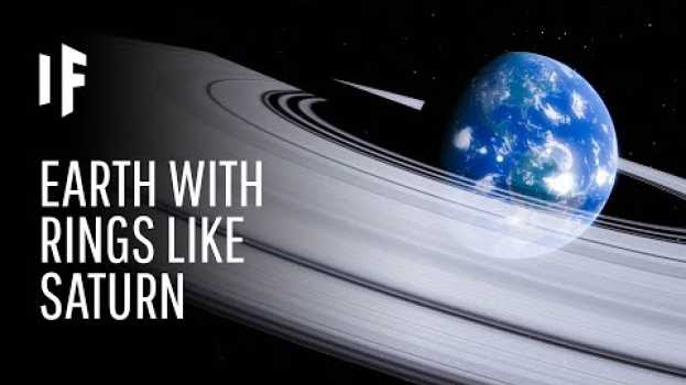Video What if Earth Had Rings Like Saturn? su italiano
