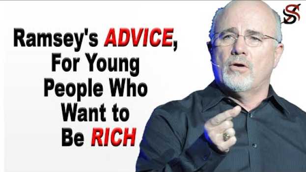 Video Dave Ramsey’s Advice, for Young People Who Want To Be Rich su italiano