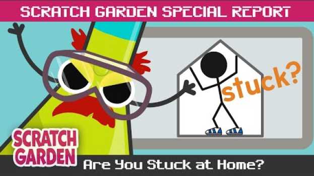 Video Are You Stuck at Home? | SPECIAL REPORT | Scratch Garden em Portuguese