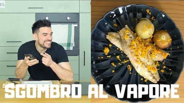 Video Filetto di Sgombro al vapore - CUCINA SENZA RIMORSI - Alessio dei theShow | Cucina Da Uomini in Deutsch