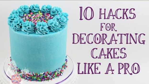 Video 10 Hacks For Decorating Cakes Like A Pro en Español