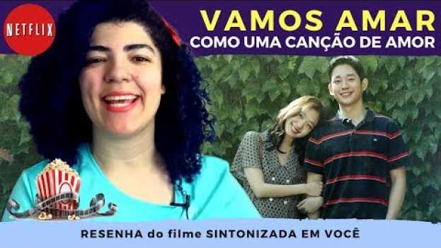 Video AMOR é o canal em SINTONIZADA EM VOCÊ da NETFLIX - Resenha en Español