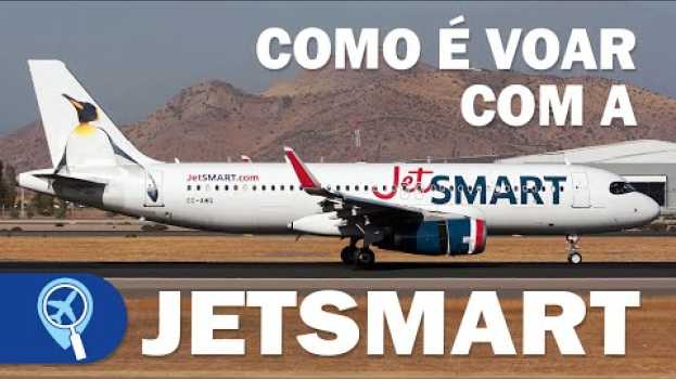 Видео Como foi o voo inaugural da JetSmart de Salvador para Santiago, no Chile | JA 551 | Airbus A320 на русском