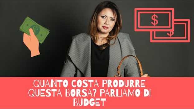 Video Quanto costa questa borsa? Parliamo di "Budget" em Portuguese