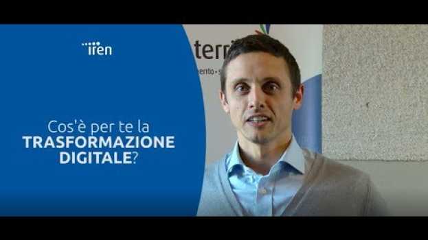 Video Iren4Digital – la Trasformazione Digitale secondo noi su italiano