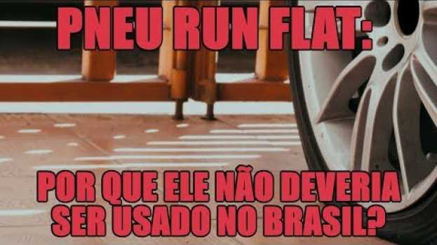 Video Pneu run flat: por que ele não deveria ser usado no Brasil? in English
