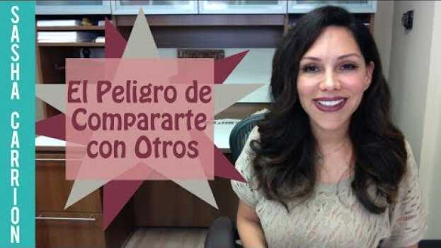 Video El Peligro de Compararte con Otros em Portuguese