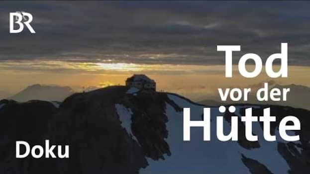 Video Tod vor der Hütte | Leben überm Horizont | Sonderfolge | Doku | BR | Hochkönig | Bergrettung em Portuguese