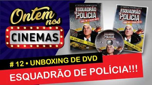 Video Unboxing e Review - Série Esquadrão de Polícia!!! ONC#12 en français