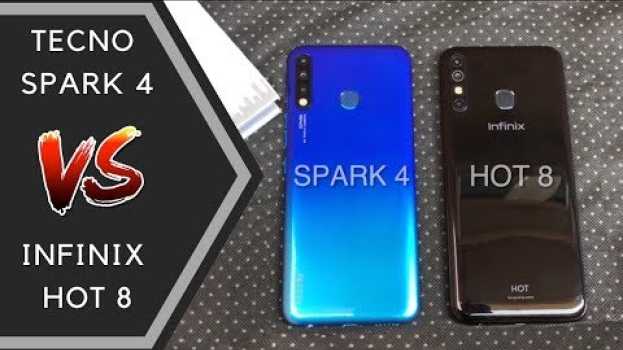 Video TECNO Spark 4 Vs Infinix Hot 8, Which Should You Buy? - Speed Test and Camera Comparison in English